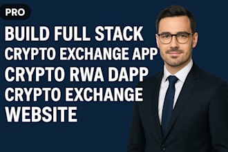 build full stack crypto exchange app crypto rwa dapp crypto exchange website