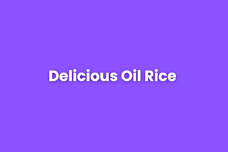 teach you how to make delicious oil rice
