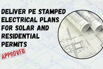 deliver pe stamp electrical plans for solar and residential permits