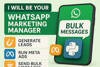 be whatsapp marketing manager, send bulk messages, generate leads, run meta ads