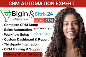 be your CRM expert for bitrix24, zoho bigin, suitecrm, monday CRM, nimble CRM