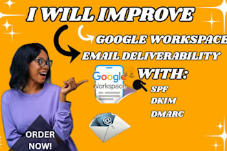 improve google workspace email deliverability with spf, dkim and dmarc setup