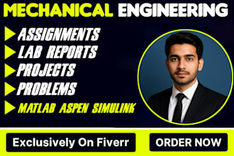 do mechanical engineering assignments,problems,lab reports,simulation and matlab