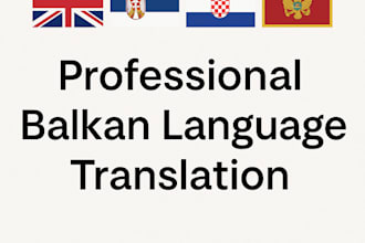 translate between english, serbian, croatian and montenegrin professionally