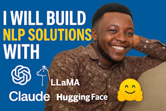 build nlp solutions with gpt llama claude or huggingface