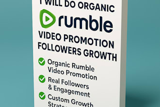 do organic rumble video promotion for your followers growth