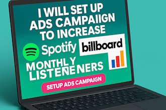 setup ads campaign to increase monthly listeners to spotify billboard charts
