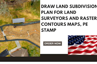 draw land subdivision plan for land surveyors and raster contours maps, pe stamp