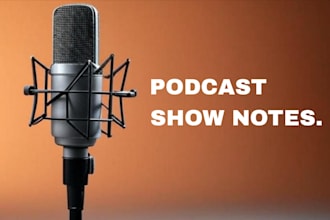 write your podcast description and show notes in 12 hours