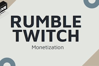 do rumble channel and twitch channel promotion and monetization