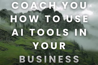 coach you how to use ai tools in your business
