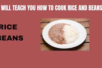 teach you how to cook rice and beans