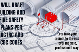 draft building and fire safety plans per ibc irc and cbc codes