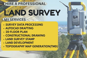 do land survey ,design 2d and 3d land survey, do construction, land permit