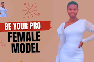 be be a female model for fashion, skincare, and commercial