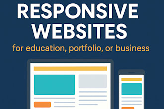 build or rebuild responsive websites for education, portfolio, or business