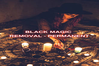 black magic removal permanent, curse removal, hex removal, spell, white magic