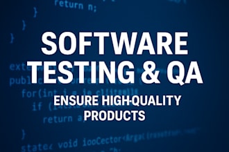 do thorough software testing and quality assurance
