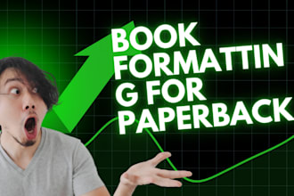 do book formatting for paperback, amazon KDP, kindle ebook, lulu and createspac