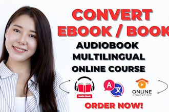 repurpose ebook into an audiobook online course, and translate into multilingual