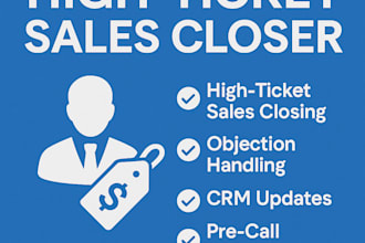 be your high ticket sales closer
