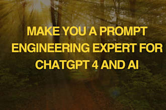 make you a prompt engineering expert for chatgpt 4 and ai