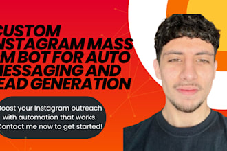 build custom instagram mass dm bot for auto messaging and lead generation