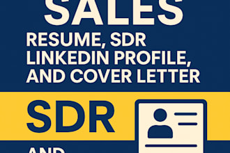 create a sales resume, sdr linkedin profile, and cover letter