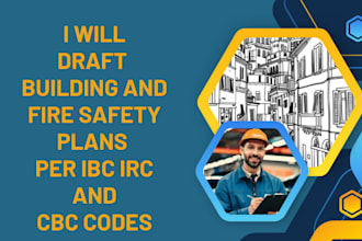 draft building and fire safety plans per ibc irc and cbc codes