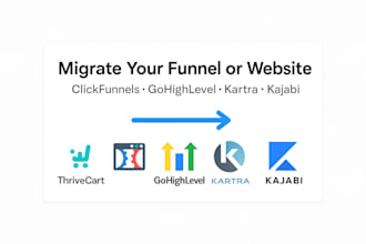 migrate your funnels or website to gohighlevel, kartra, clickfunnels, kajabi