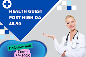 make medical, health guest post on high da site do follow backlinks