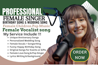 sing funny happy birthday song to your request, wedding song, female songwriter