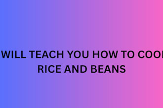 teach you how to cook rice and beans professionally for your friends