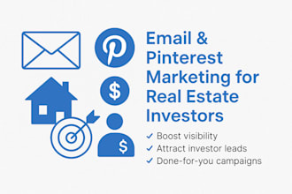 run email and pinterest campaign for real estate management investors