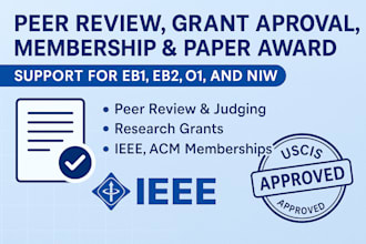 peer review, grant ieee acm membership, and award support for eb1, niw, o1 visa