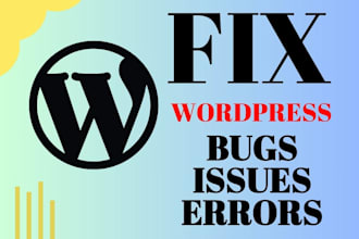 fix wordpress fix wordpress website issue fix wordpress bugs error