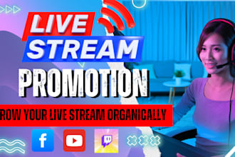 do organic live stream promotion for youtube or twitch