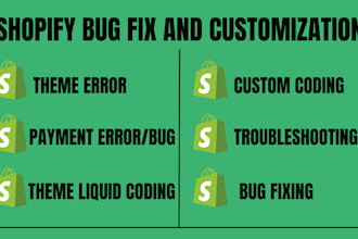 do shopify bug fixing, theme customization, custom coding and shopify developer