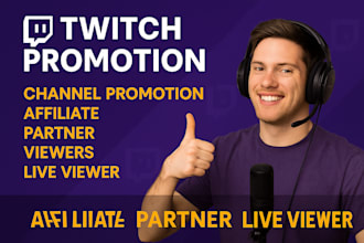 do twitch promotion, channel promotion, affiliate, partner, viewers, live viewer