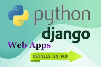 develop python django custom websites, web apps and software