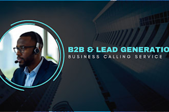 do lead generation, real estate and b2b cold calls