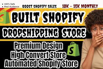 build automated shopify store shopify website or shopify dropshipping store