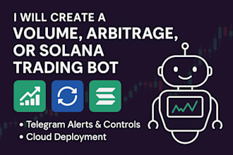 create a volume, arbitrage, or solana trading bot