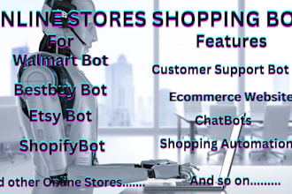 develop shopping bot, etsy bot, shopify bot, walmart bot, bestbuy bot