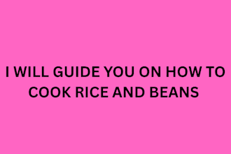 guide you on how to cook rice and beans