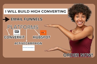 build high converting email funnels for convertkit, hubspot or activecampaign
