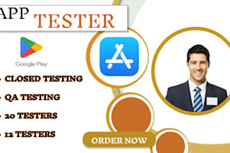 provide 12 app testers or 20 testers for google play closed testing user