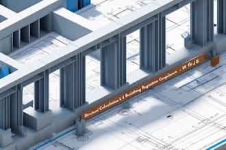 provide structural calculations  compliance with building regulations uk us eu