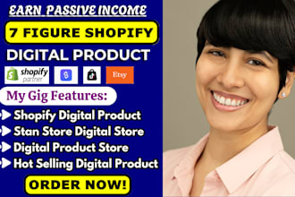 7 figure shopify digital products store, etsy digital product, stan store design