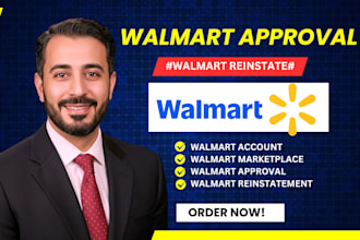 create and setup walmart seller account approved, or reinstate walmart listing
